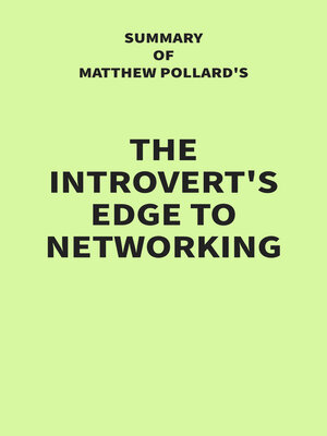 cover image of Summary of Matthew Pollard's the Introvert's Edge to Networking